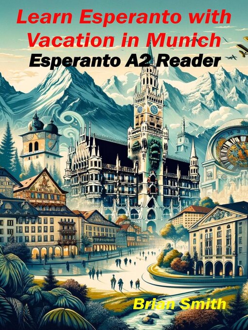 Title details for Learn Esperanto with Vacation in Munich by Brian Smith - Available